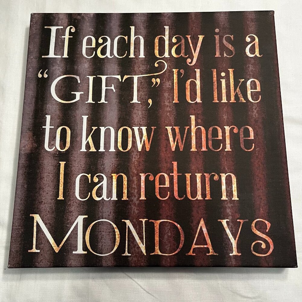 NEW Monday's gift canvas